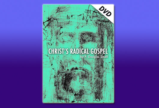Christ's Radical Gospel
