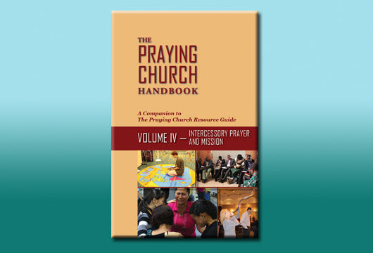 Praying Church Handbook and Resource Guide