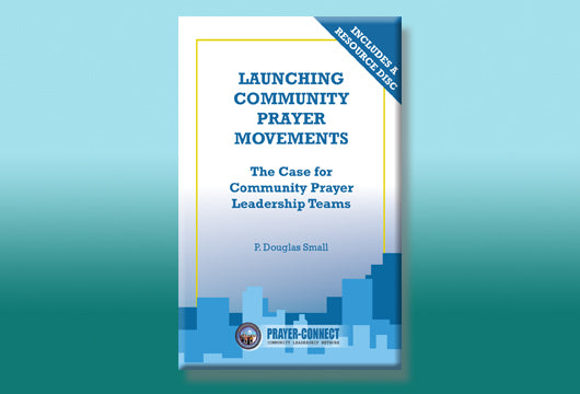 Launching Community Prayer Movements - City Prayer Movement