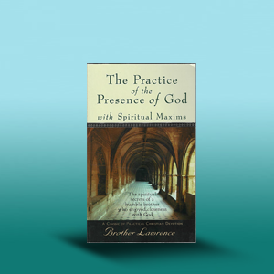 The Practice of the Presence of God