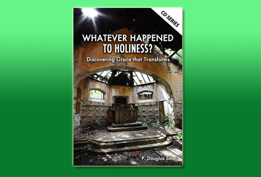 Whatever Happened to Holiness?