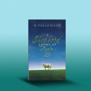 A Shepherd Looks At Psalm 23