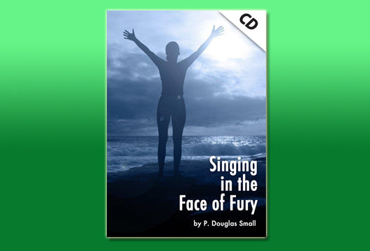 Singing in the Face of Fury