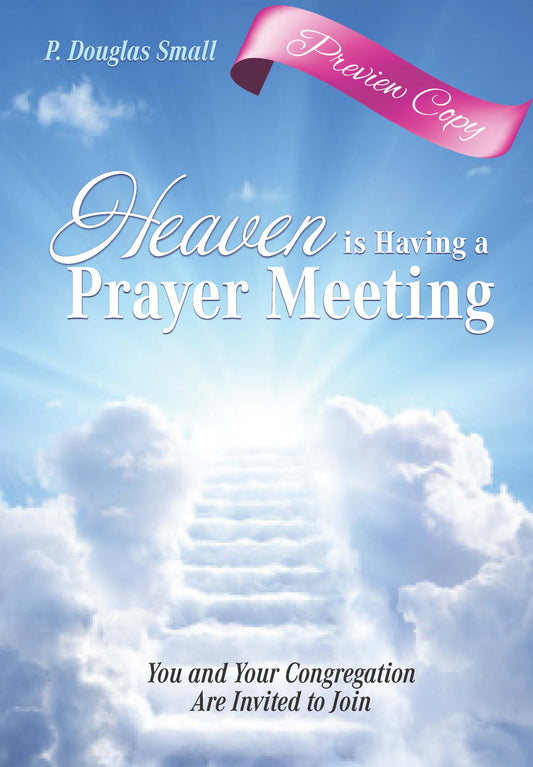 Heaven Is Having A Prayer Meeting