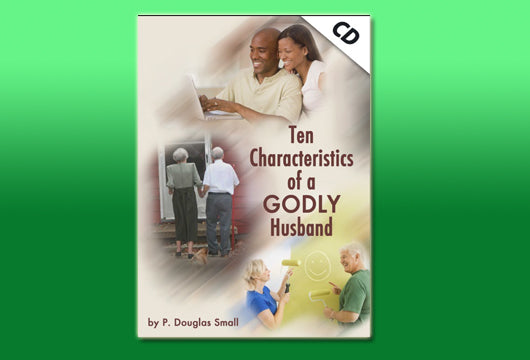 10 Characteristics of a Godly Husband