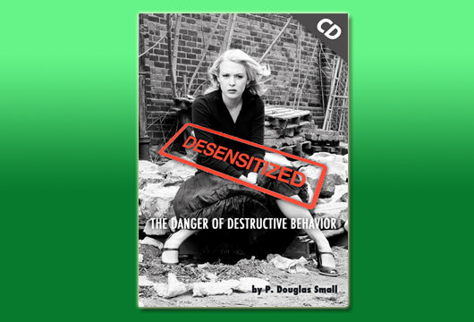 Desensitized: The Danger of Destructive Behavior