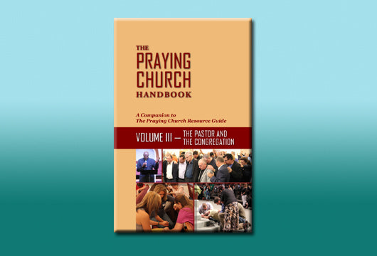 Praying Church Handbook and Resource Guide