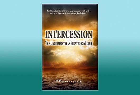 Intercession: The Uncomfortable, Strategic Middle