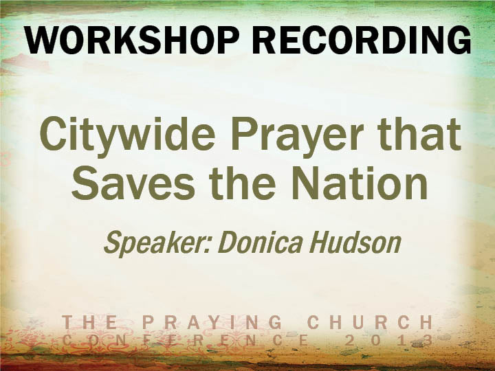 Citywide Prayer That Saves The Nation - Donica Hudson