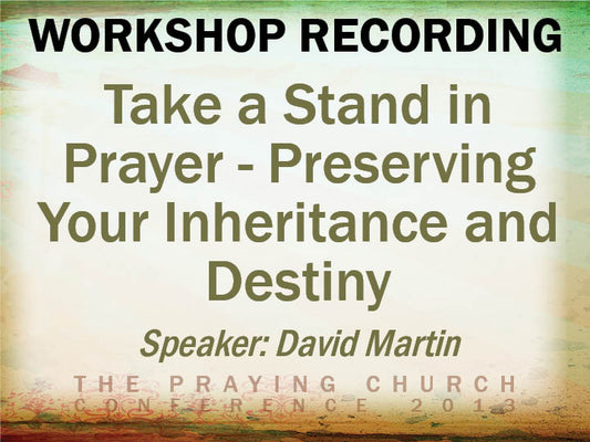 Taking a Stand In Prayer - David Martin (Audio Download)